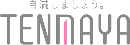 自満しましょう。TENMAYA